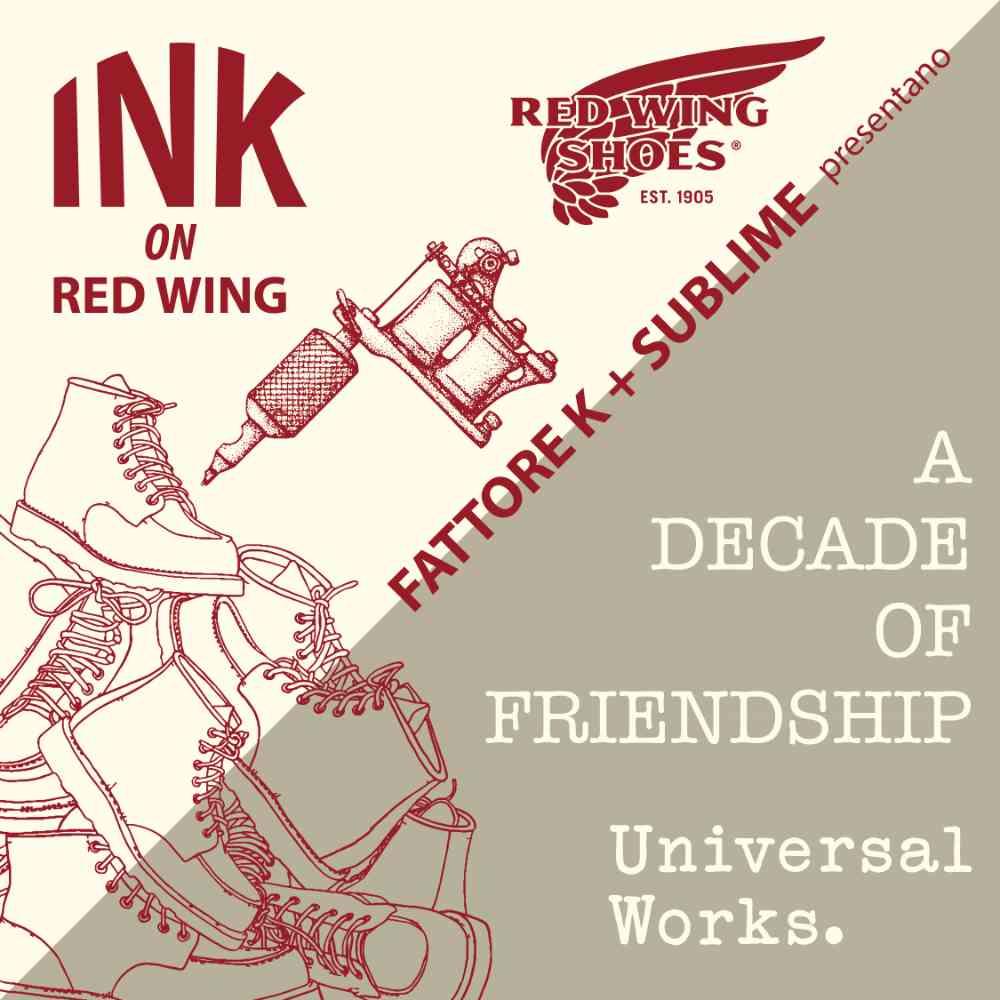 17/05/2024 INK ON RED WING + A DECADE OF FRIENDSHIP UNIVERSAL WORKS