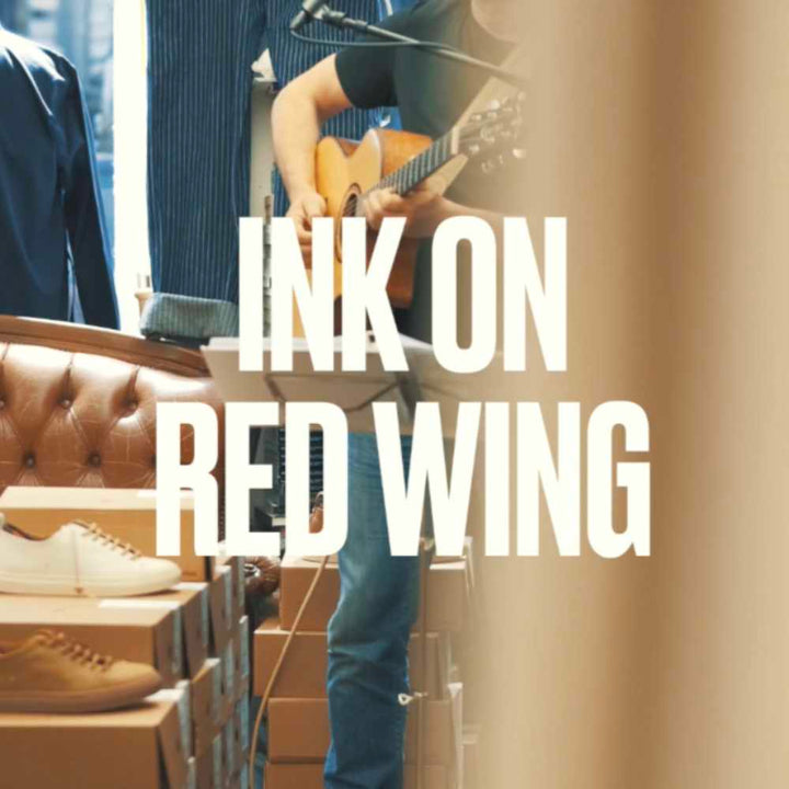 INK ON RED WING + UNIVERSAL WORKS Party 17/5/2024 RECAP!